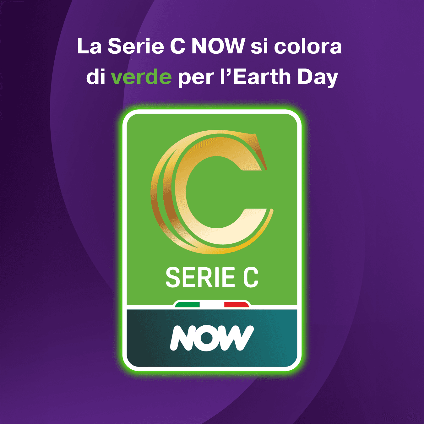 La Serie C NOW si colora di verde per l'Earth Day