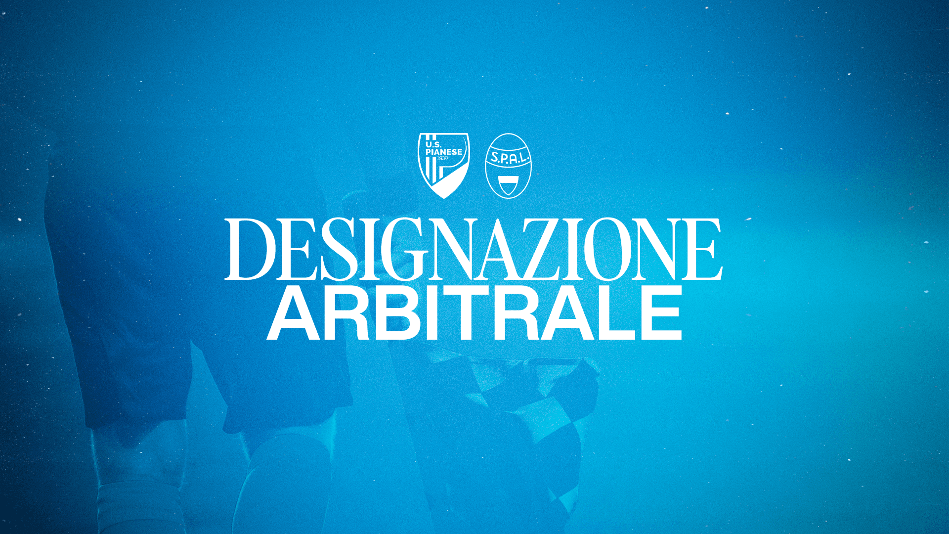 La designazione arbitrale di Pianese-SPAL