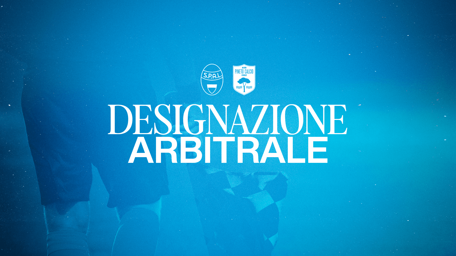 La designazione arbitrale di SPAL-Pineto